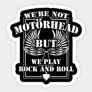 We play Rock and Roll Sticker